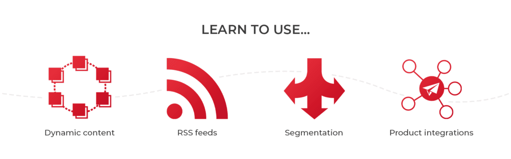 Learn to use - dynamic content, RSS feeds, segmentation, product integrations